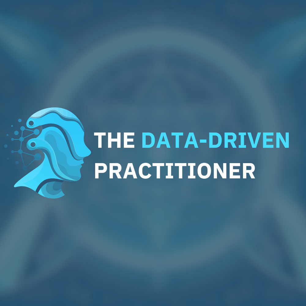 The Data-Driven Practitioner