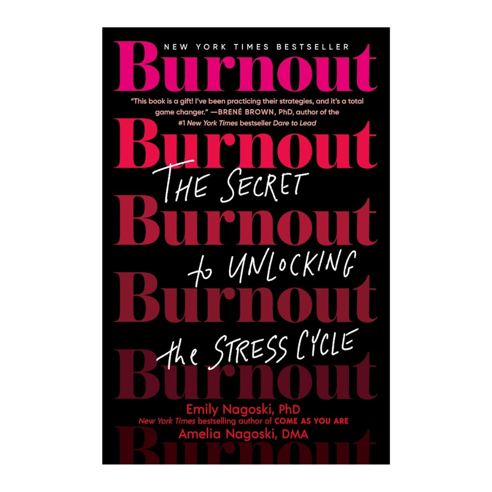 Burnout by Emily and Amelia Nagoski