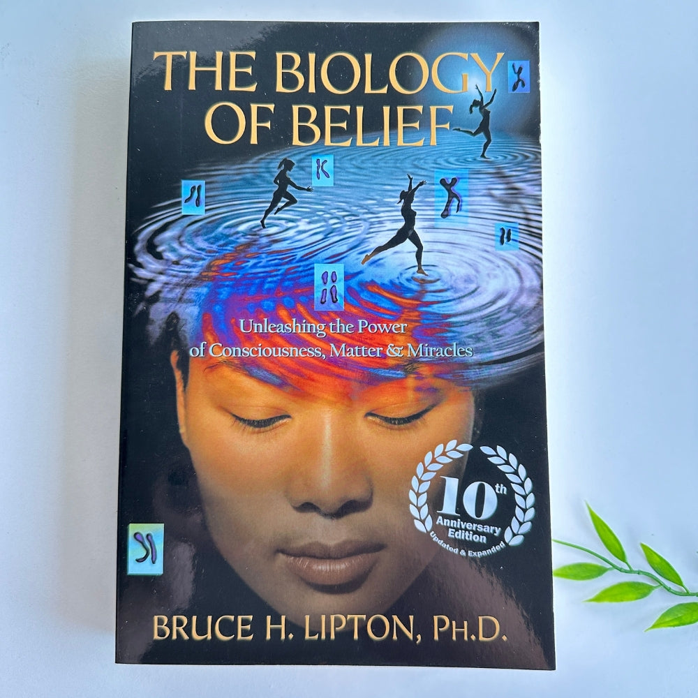 The Biology of Belief by Bruce Lipton