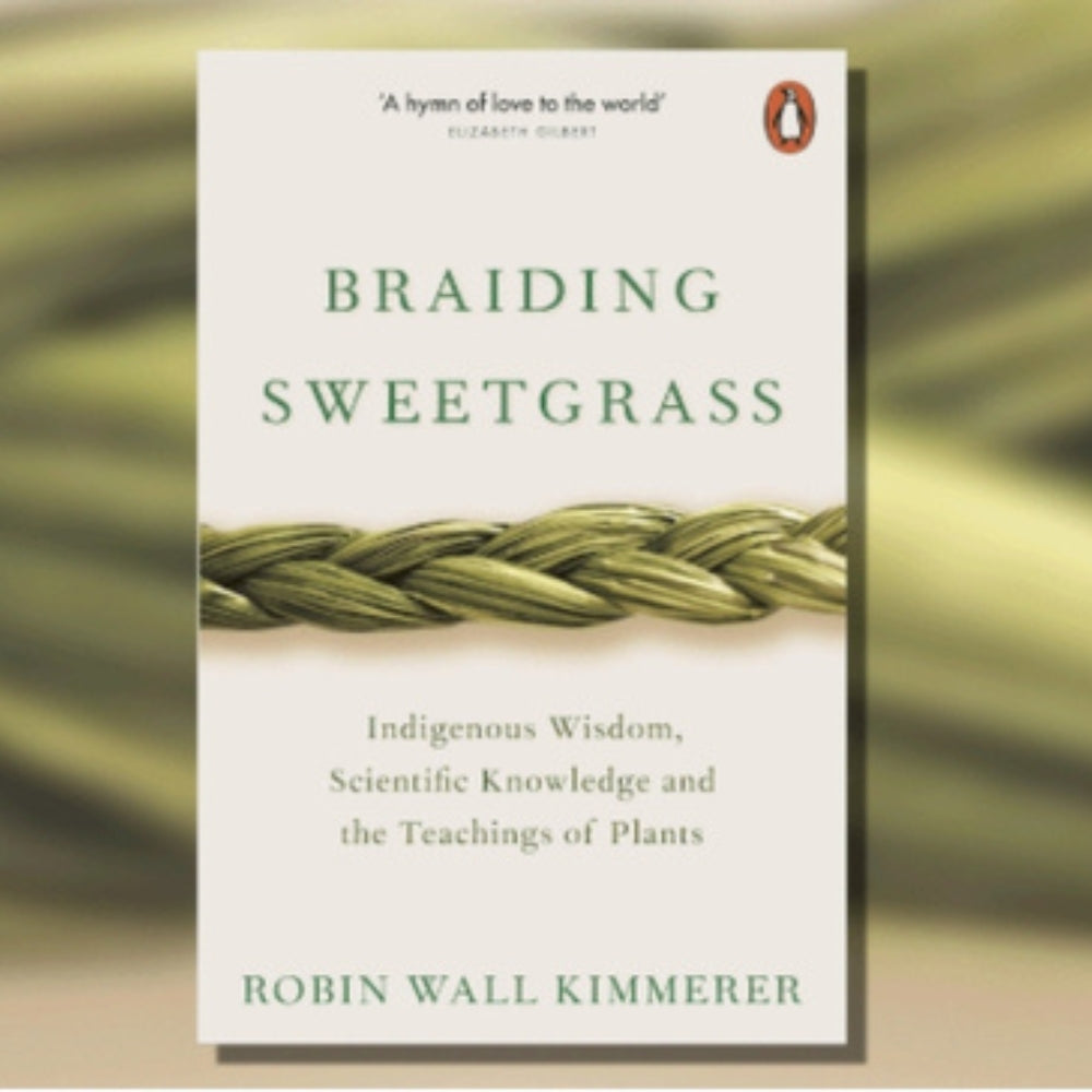 Braiding Sweetgrass by Robin Wall Kimmerer
